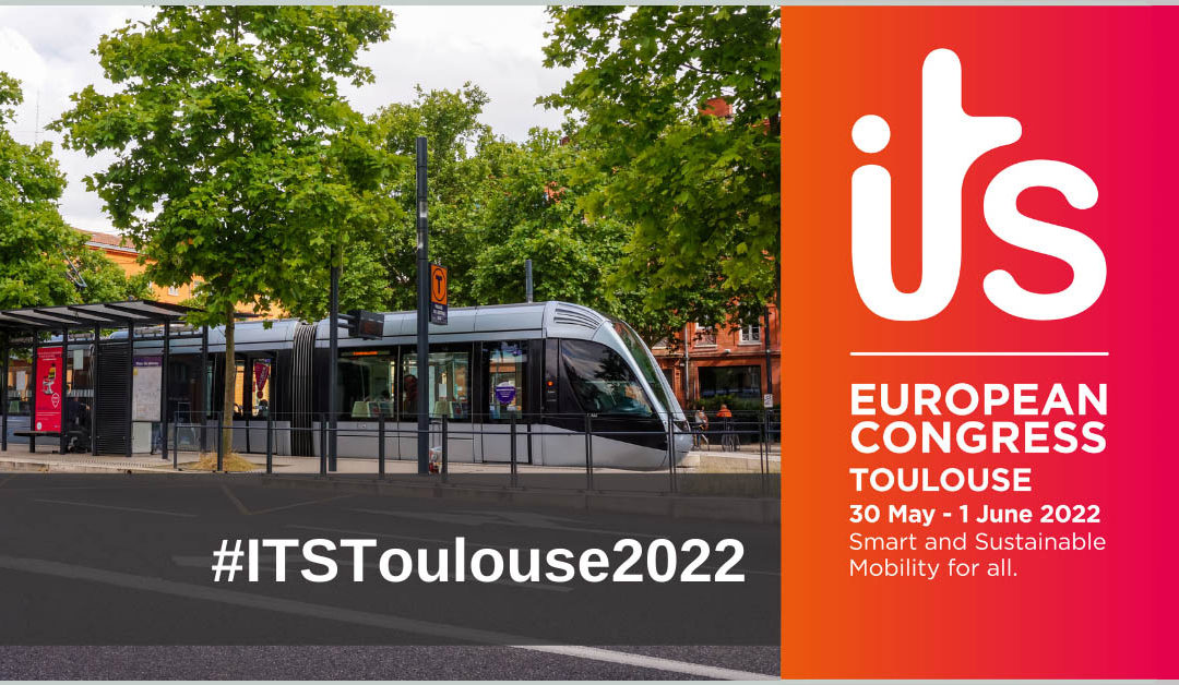 ITS European Congress 2022, “Smart and sustainable mobility for all”